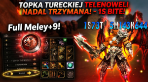[#3] TURECKA TOPKA NADAL TRZYMANA! NIE ODPUSZCZAM – PIERWSZE 1S DMG – FULL MELEJKI+9