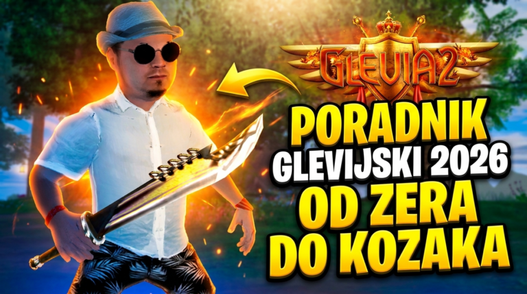 Glevia2 – PORADNIK JAK ZACZĄĆ W 2026! – OD ZERA DO KOZAKA!