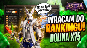 Astra2 Eclipse – WRACAM DO RANKINGU! – DOLINA X75!