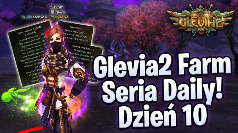 [#10] Glevia2 FARM – MAX CHARYZMA – RUNY +15 – OTCHŁANKA MROKU III! | Seria DAILY!