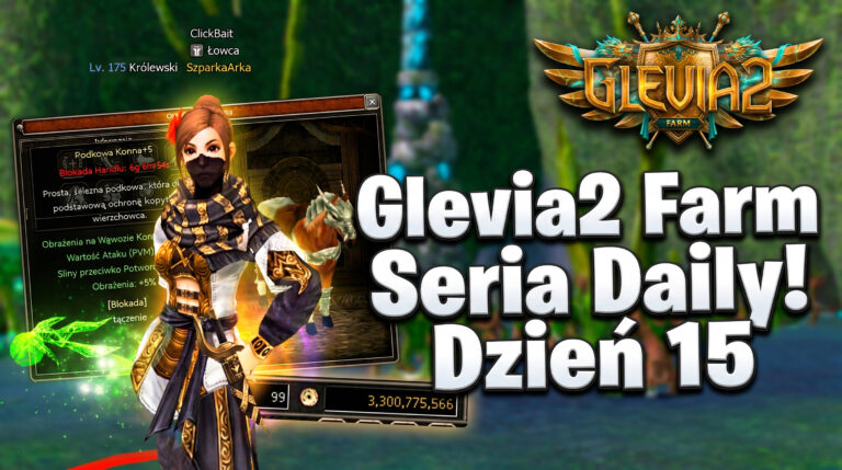 [#15] Glevia2 FARM – PECHOWY KRÓL  | Seria DAILY!