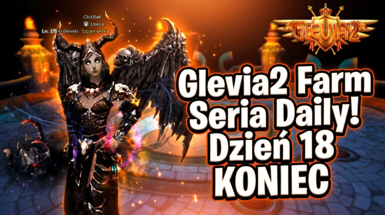 [#18] Glevia2 FARM – FINAŁ DAILY