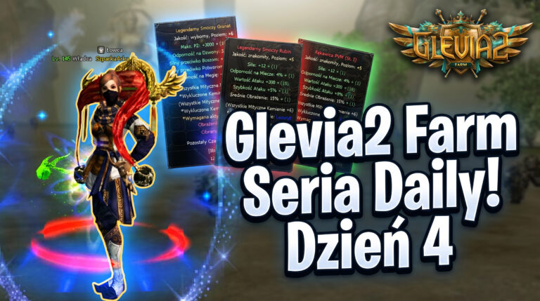 [#04] Glevia2 FARM –  WĄWÓZ KONNY JEST TURBO OP! – SERIA DAILY!