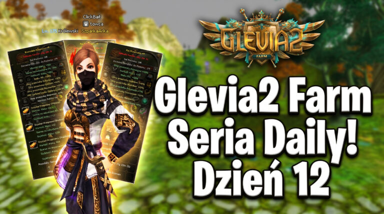 [#12] Glevia2 FARM – CZAS PODBIĆ EQ! | Seria DAILY!