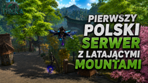 [#14] Thyra.pl – PIERWSZY POLSKI SERWER Z LATAJĄCYMI MOUNTAMI!