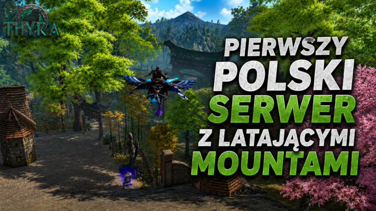 [#14] Thyra.pl – PIERWSZY POLSKI SERWER Z LATAJĄCYMI MOUNTAMI!