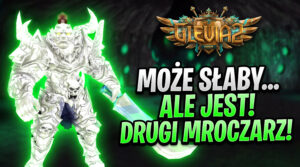 [#24] Glevia2 FARM – MOŻE I SŁABY…. ALE ZA TO JEST DRUGI MROCZARZ!